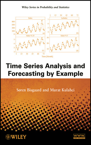 Time Series Analysis and Forecasting by Example (Wiley Series in Probability and Statistics) book cover by Søren Bisgaard, Murat Kulahci