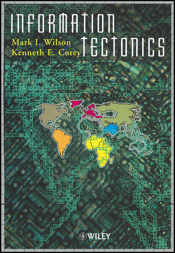 Information Tectonics: Space, Place and Technology in an Electronic Age book cover by 