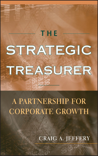 The Strategic Treasurer: A Partnership for Corporate Growth book cover by Craig A. Jeffery