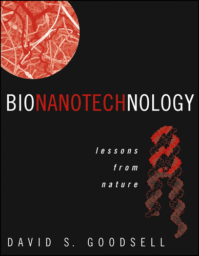 Bionanotechnology: Lessons from Nature book cover by David S. Goodsell