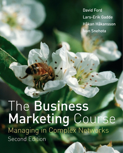The Business Marketing Course: Managing in Complex Networks book cover by David Ford, Lars-Erik Gadde, Håkan Håkansson, Ivan Snehota