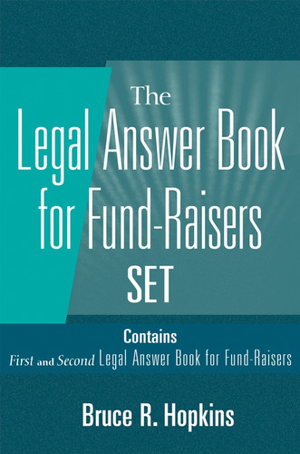 Legal Answer Book for Fund-Raisers Set, Set Contains: First and Second Legal Answer Books for Fund-Raisers book cover by Bruce R. Hopkins