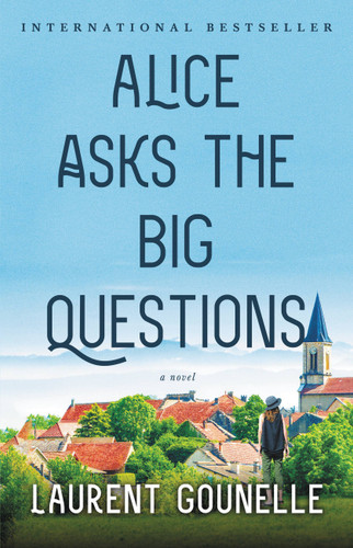 Alice Asks the Big Questions book cover by Laurent Gounelle