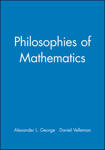 Philosophies of Mathematics book cover by Alexander L. George, Daniel Velleman