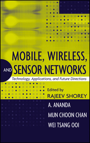 Mobile, Wireless, and Sensor Networks: Technology, Applications, and Future Directions (IEEE Press) book cover by 
