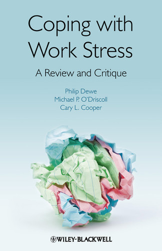 Coping with Work Stress: A Review and Critique book cover by Philip J. Dewe, Michael P. O'Driscoll, Sir Cary Cooper, CBE