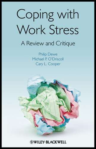 Coping with Work Stress: A Review and Critique book cover by Philip J. Dewe, Michael P. O'Driscoll, Sir Cary Cooper, CBE