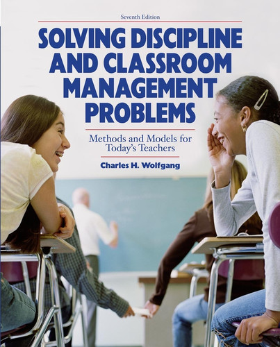 Solving Discipline and Classroom Management Problems book cover by Charles H. Wolfgang