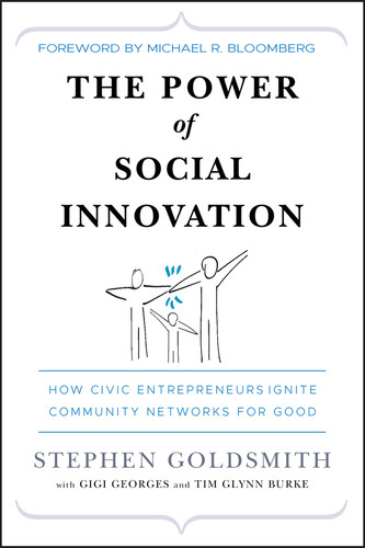 The Power of Social Innovation: How Civic Entrepreneurs Ignite Community Networks for Good book cover by Stephen Goldsmith