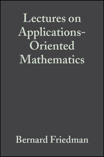 Lectures on Applications-Oriented Mathematics (Wiley Classics Library) book cover by Bernard Friedman