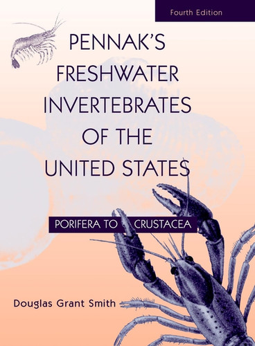 Pennak's Freshwater Invertebrates of the United States: Porifera to Crustacea book cover by Douglas Grant Smith