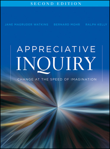 Appreciative Inquiry: Change at the Speed of Imagination (J-B O-D (Organizational Development)) book cover by Jane Magruder Watkins, Bernard J. Mohr, Ralph Kelly