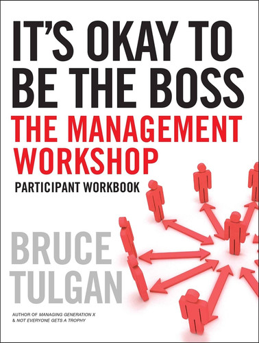 It's Okay to Be the Boss: Participant Workbook book cover by Bruce Tulgan