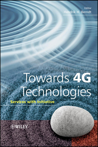 Towards 4G Technologies: Services with Initiative (Wiley Series on Communications Networking & Distributed Systems) book cover by 