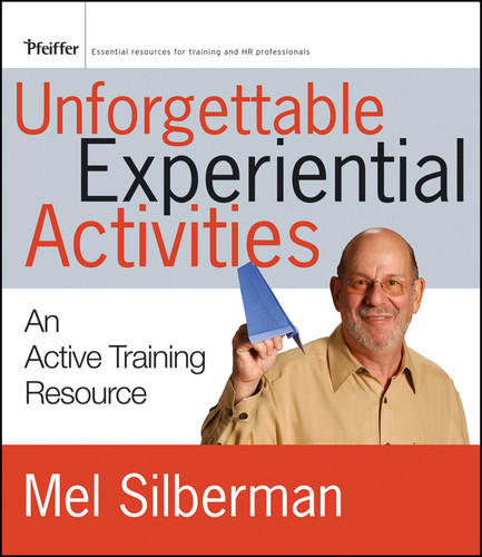 Unforgettable Experiential Activities: An Active Training Resource book cover by Melvin L. Silberman