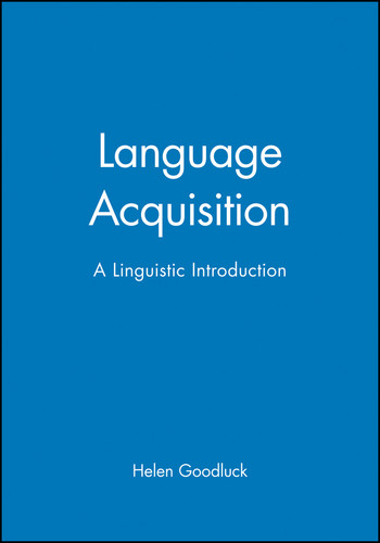 Language Acquisition: A Linguistic Introduction (Blackwell Textbooks in Linguistics) book cover by Helen Goodluck