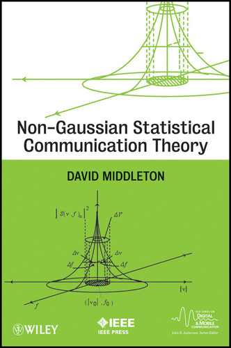 Non-Gaussian Statistical Communication Theory (IEEE Series on Digital & Mobile Communication) book cover by David Middleton