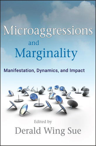 Microaggressions and Marginality: Manifestation, Dynamics, and Impact book cover by 