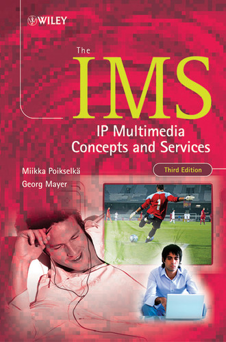 The IMS: IP Multimedia Concepts and Services book cover by Miikka Poikselkä, Georg Mayer