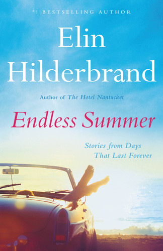 Endless Summer: Stories from Days That Last Forever book cover by Elin Hilderbrand