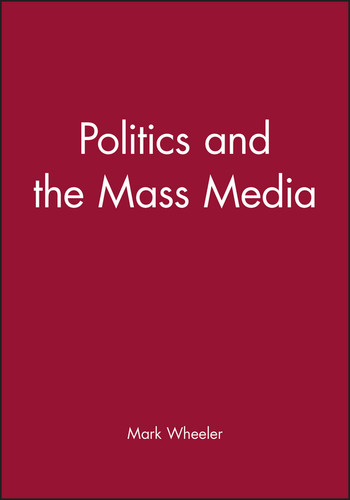 Politics and the Mass Media book cover by Mark Wheeler