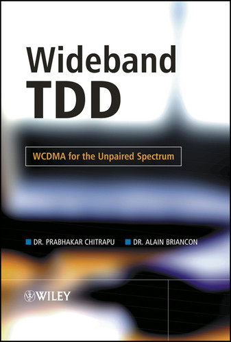 Wideband TDD: WCDMA for the Unpaired Spectrum book cover by Prabhakar Chitrapu