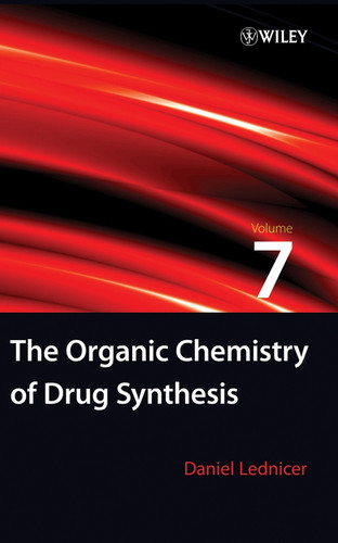 The Organic Chemistry of Drug Synthesis, Volume 7 (Organic Chemistry Series of Drug Synthesis) book cover by Daniel Lednicer