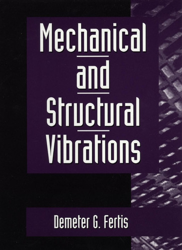 Mechanical and Structural Vibrations book cover by Demeter G. Fertis