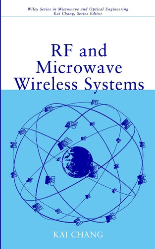 RF and Microwave Wireless Systems (Wiley Series in Microwave and Optical Engineering) book cover by Kai Chang