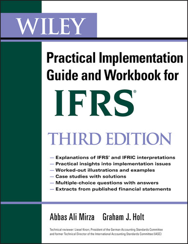 Wiley IFRS: Practical Implementation Guide and Workbook (Wiley Regulatory Reporting) book cover by Abbas A. Mirza, Graham Holt, Liesel Knorr
