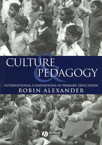 Culture and Pedagogy: International Comparisons in Primary Education book cover by Robin J. Alexander