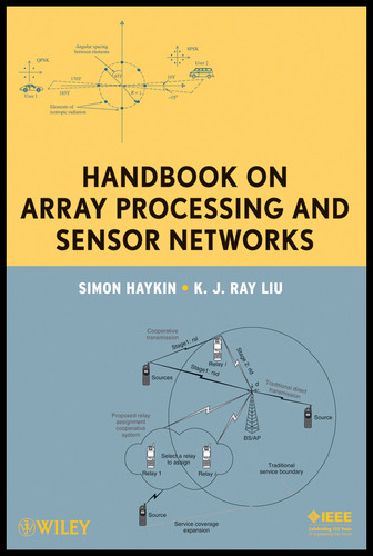 Handbook on Array Processing and Sensor Networks (Adaptive and Cognitive Dynamic Systems: Signal Processing, Learning, Communications and Control) book cover by Simon Haykin, K. J. Ray Liu