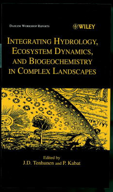 Integrating Hydrology, Ecosystem Dynamics, and Biogeochemistry in Complex Landscapes (Dahlem Workshop Reports -- Environmental Sciences) book cover by 