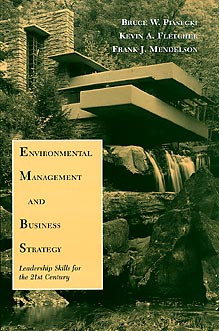 Environmental Management and Business Strategy: Leadership Skills for the 21st Century book cover by Bruce Piasecki, Kevin A. Fletcher, Frank J. Mendelson