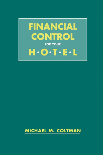 Financial Control for Your Hotel book cover by Michael M. Coltman