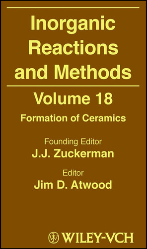 Inorganic Reactions and Methods, Formation of Ceramics (Inorganic Reactions and Methods) book cover by 