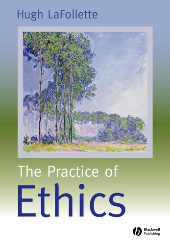 The Practice of Ethics book cover by Hugh LaFollette