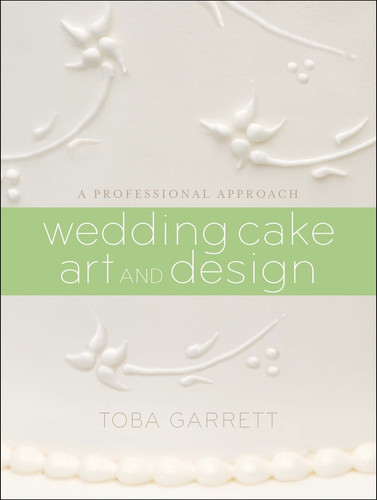Wedding Cake Art and Design: A Professional Approach book cover by Toba M. Garrett
