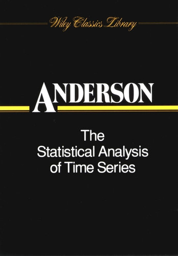 The Statistical Analysis of Time Series (Wiley Classics Library) book cover by Theodore W. Anderson