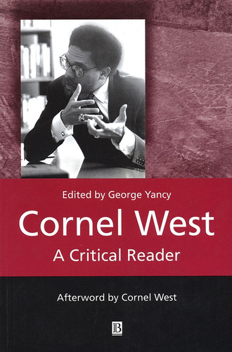Cornel West: A Critical Reader (Blackwell Critical Reader) book cover by 