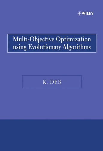 Multi-Objective Optimization Using Evolutionary Algorithms book cover by Kalyanmoy Deb