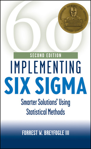 Implementing Six Sigma: Smarter Solutions Using Statistical Methods book cover by Forrest W. Breyfogle, III