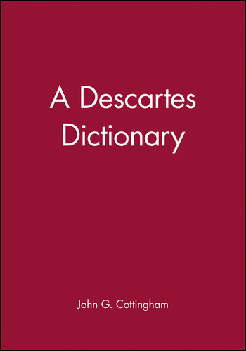 A Descartes Dictionary (Blackwell Philosopher Dictionaries) book cover by John G. Cottingham