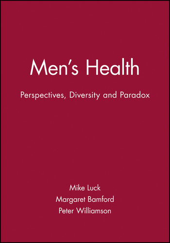 Men's Health: Perspectives, Diversity and Paradox book cover by Mike Luck, Margaret Bamford, Peter Williamson
