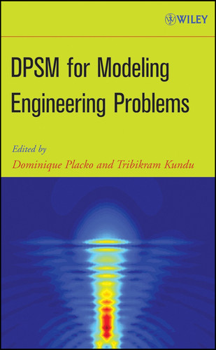 DPSM for Modeling Engineering Problems book cover by Dominique Placko, Tribikram Kundu
