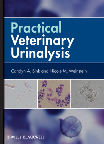 Practical Veterinary Urinalysis book cover by Carolyn A. Sink, Nicole M. Weinstein