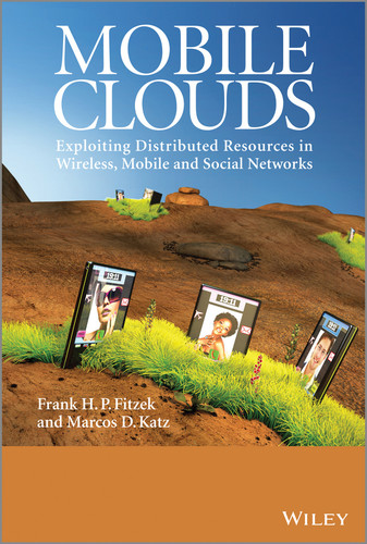 Mobile Clouds: Exploiting Distributed Resources in Wireless, Mobile and Social Networks book cover by Frank H. P. Fitzek, Marcos D. Katz