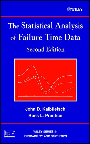 The Statistical Analysis of Failure Time Data (Wiley Series in Probability and Statistics) book cover by John D. Kalbfleisch, Ross L. Prentice
