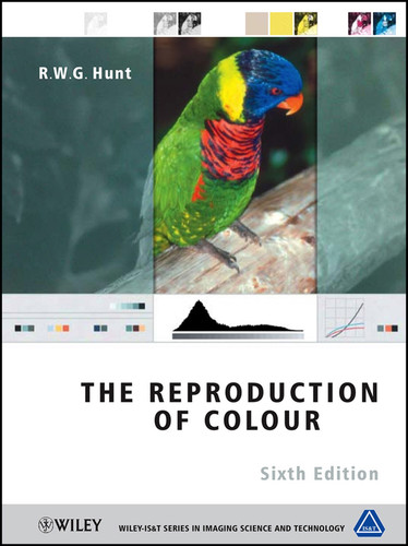 The Reproduction of Colour (The Wiley-IS&T Series in Imaging Science and Technology) book cover by R. W. G. Hunt