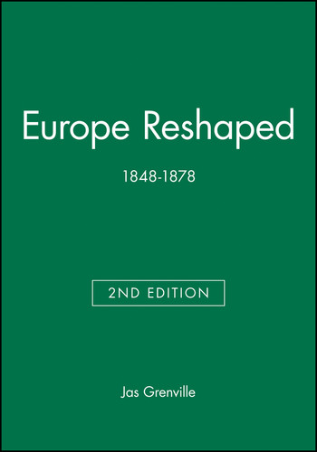 Europe Reshaped: 1848-1878 (Blackwell Classic Histories of Europe) book cover by Jas Grenville